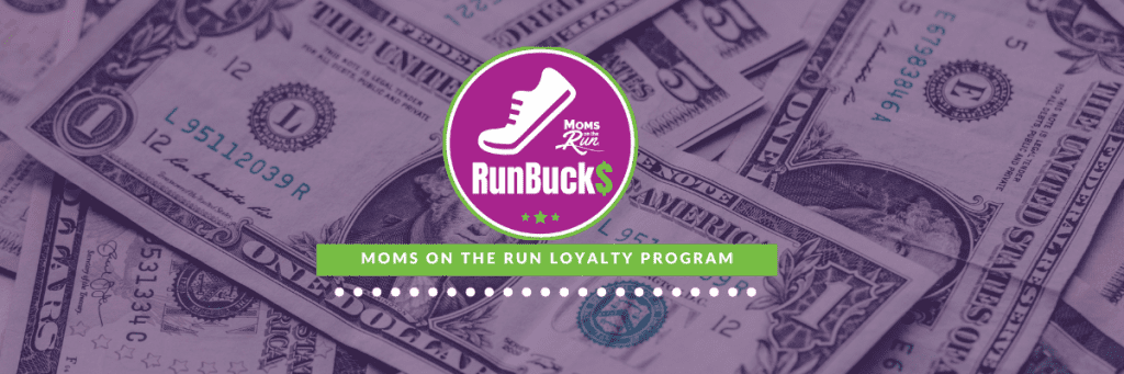 Pile of money with the words Earn Runbuck$ - Moms on the Run Loyalty Programs